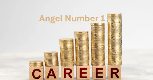 Money and Career Meaning of Angel Number 1