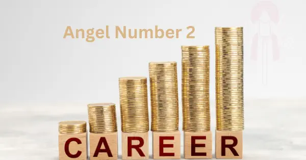 Money and Career Meaning of Angel Number 2