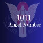1011 Angel Number A Complete Guide