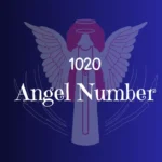 1020 Angel Number: With hope and trust, welcome development and fresh starts.