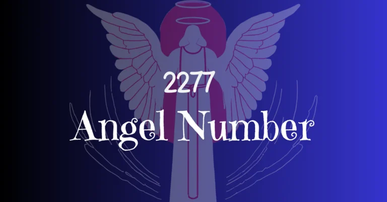 2277 Angel Number To attract miracles and bring about good changes, follow your instincts and stay in harmony.