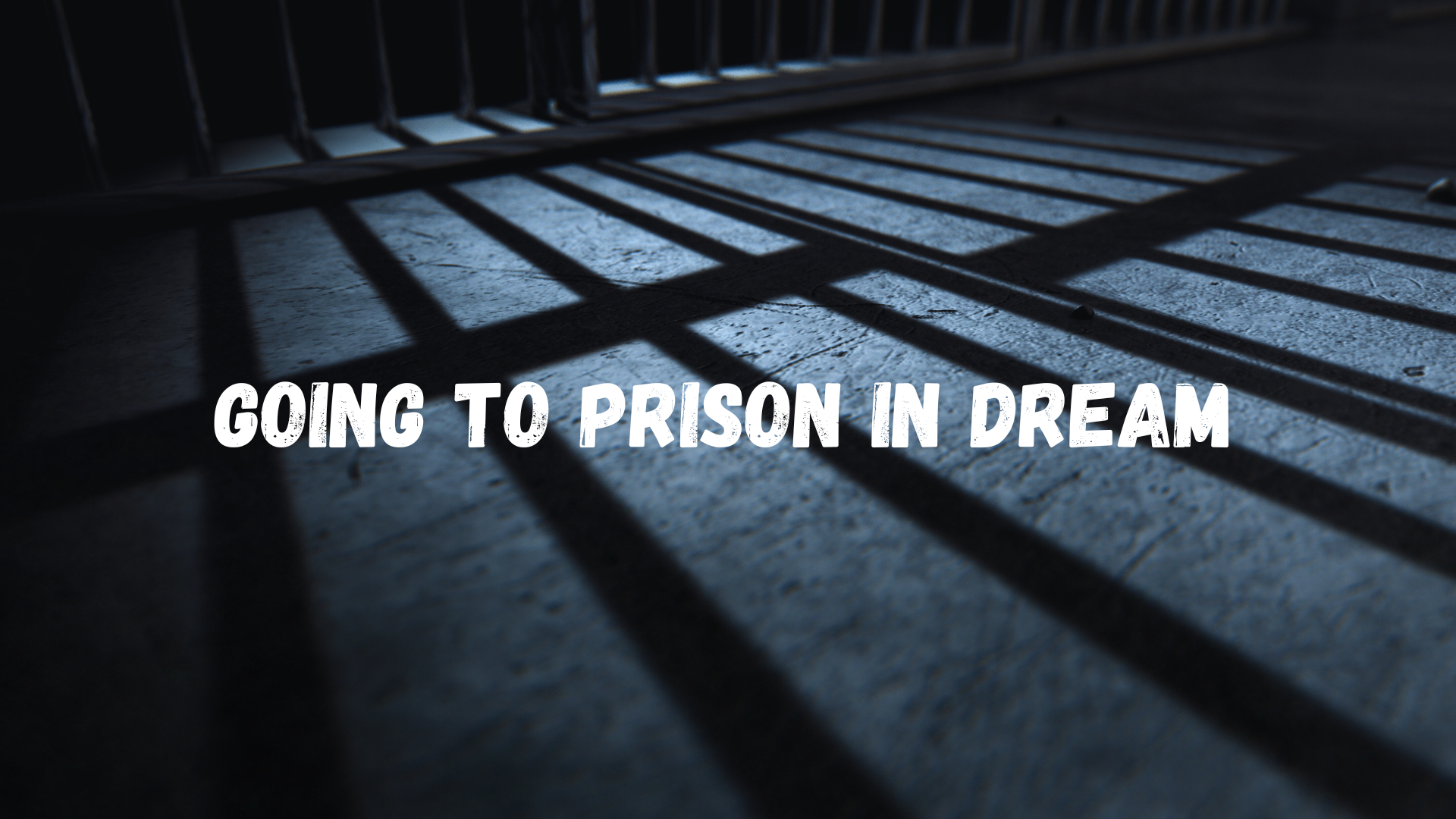 goint-to-prison-in-dream