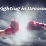 Fighting in dream