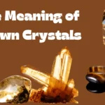 _The Meaning of Brown Crystals