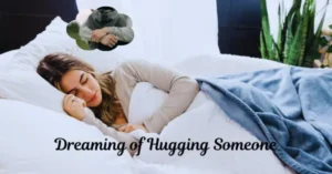 hugging someone in dreams