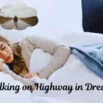 walking on highway in dreams