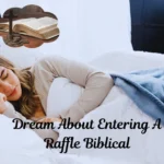 Dream About Entering A Raffle Biblical