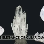 Rock Crystal The Elegance of Clear Quartz