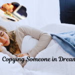 copying someone in dream