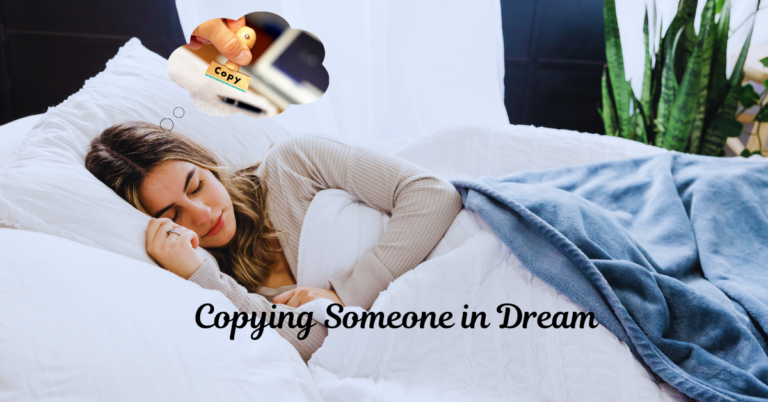 copying someone in dream